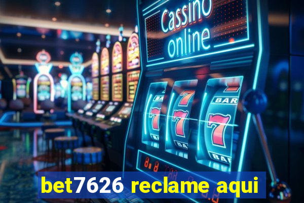 bet7626 reclame aqui